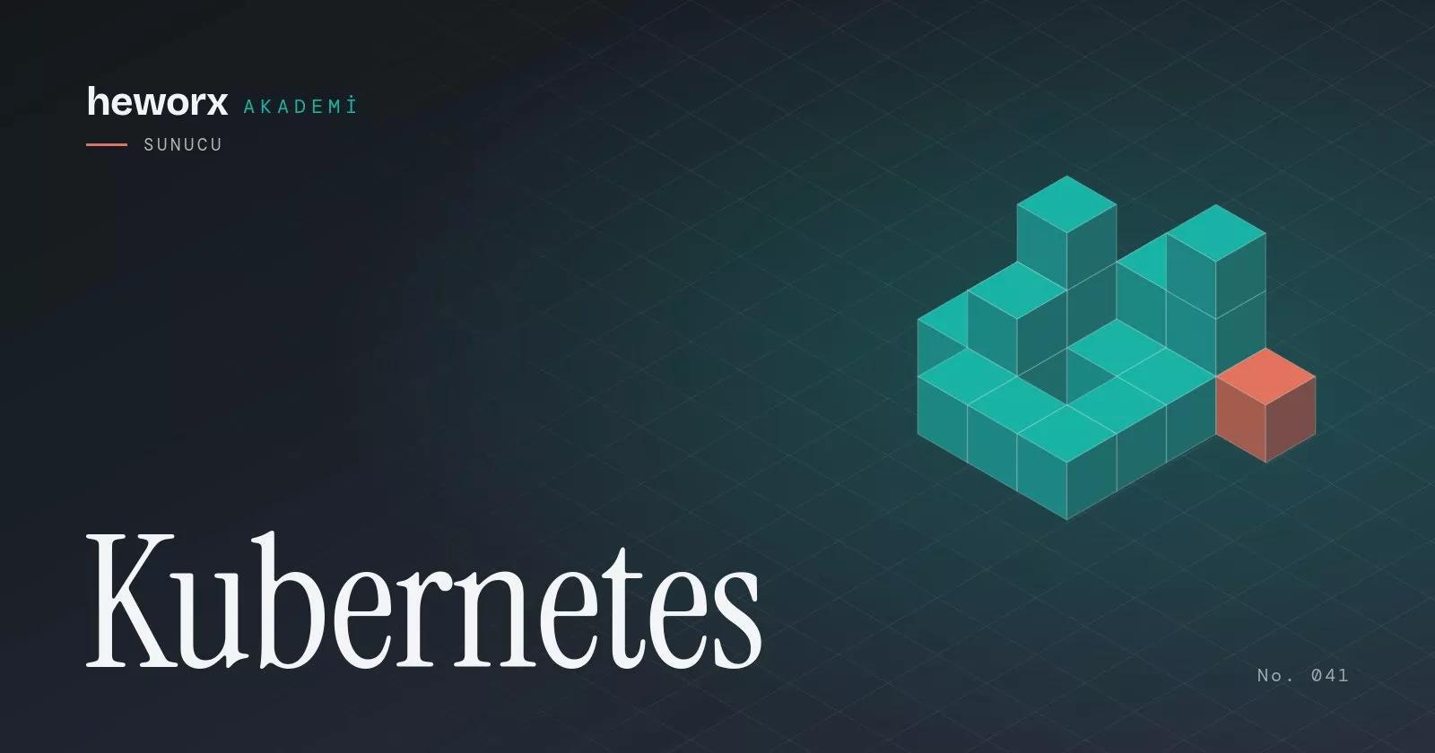 Kubernetes · heworx Akademi