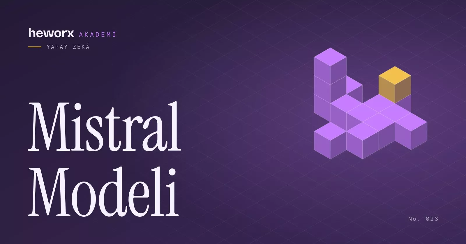 Mistral Modeli · heworx Akademi