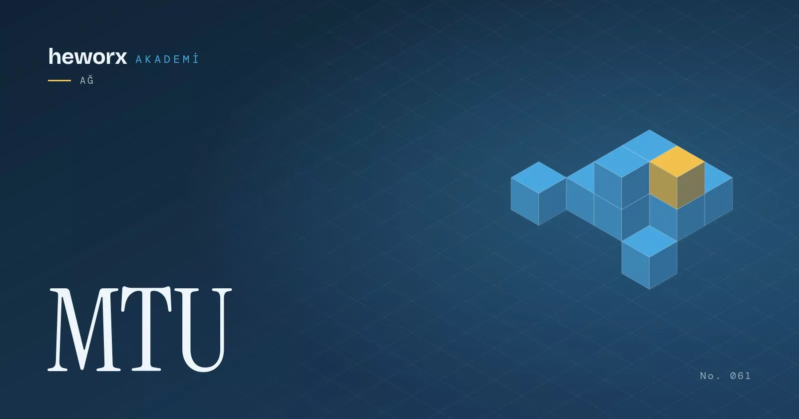 MTU · heworx Akademi
