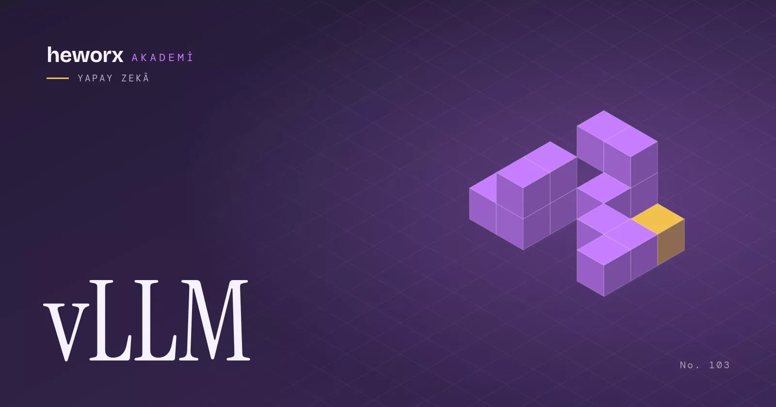 vLLM · heworx Akademi